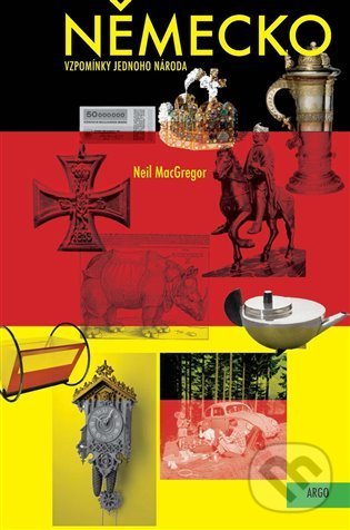 Levně Německo: Vzpomínky jednoho národa - Neil MacGregor - kniha z kategorie História