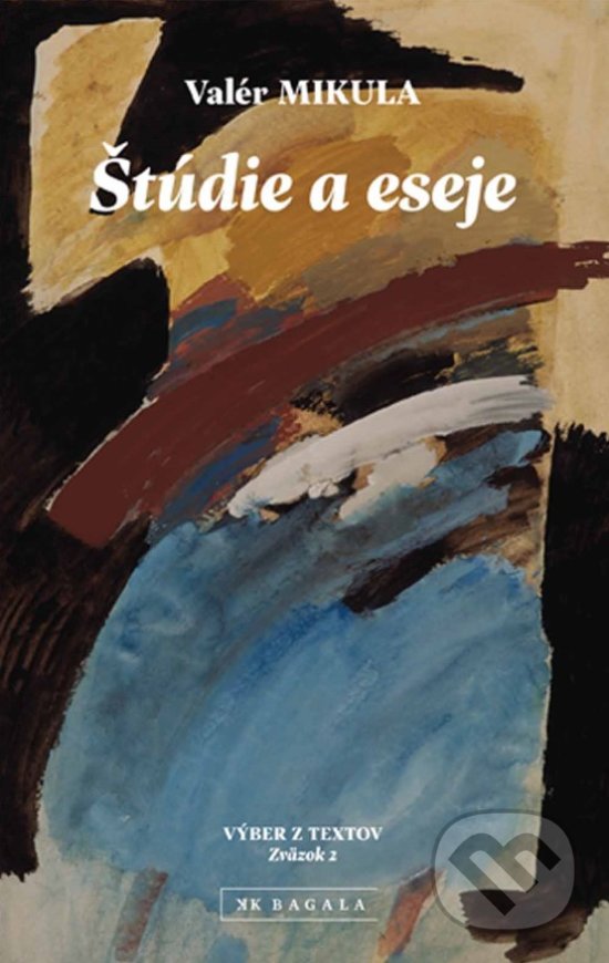 Levně Štúdie a eseje (Výber z textov 2) - Valér Mikula - kniha z kategorie Beletria