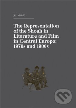 Levně The Representation of the Shoah in Literature and Film in Central Europe - kniha z kategorie Judaizmus
