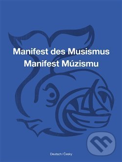 Levně Manifest des Musismus / Manifest Múzismu - Ondřej Cikán - kniha z kategorie Literárna veda