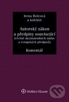 Levně Autorský zákon a předpisy související ((včetně mezinárodních smluv a evropských předpisů)) - kniha z kategorie Marketing