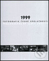 1999 - Fotografie české společnosti, Studio JB, 2000