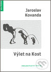 Výlet na Kost - Jaroslav Kovanda, Protis, 2007
