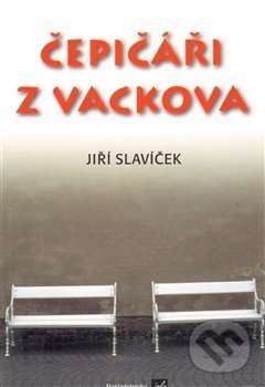Levně Čepičáři z Vackova - Jiří Slavíček - kniha z kategorie Beletria