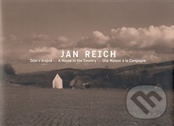 Dům v krajině - Jan Reich, Galerie Nový Svět, 2007