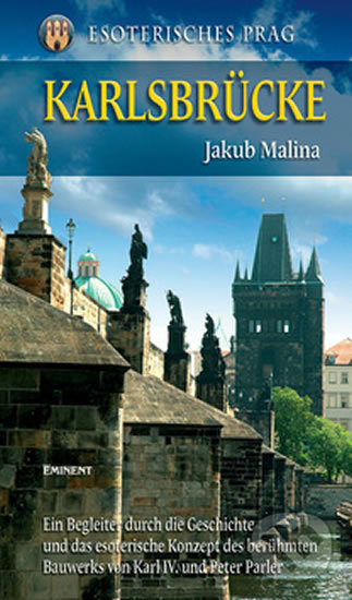 Levně Karlsbrücke - Jakub Malina - kniha z kategorie História