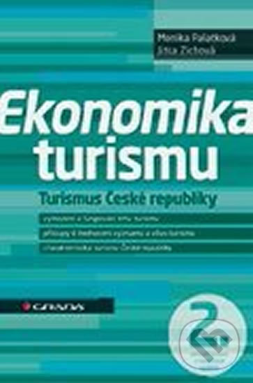 Levně Ekonomika turismu - Turismus České republiky - Jitka Zichová, Monika Palatková - kniha z kategorie Management v podnikaní