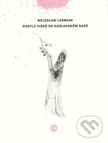 Levně Rostla višeň na královském sadě - Boleslaw Lesmian