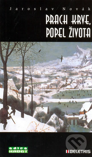 Levně Prach krve, popel života - Jaroslav Novák - kniha z kategorie Spoločenská beletria
