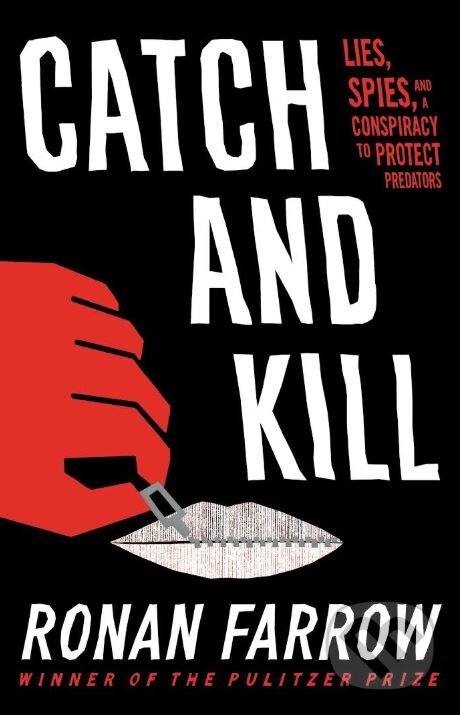 Levně Catch and Kill (Lies, Spies and a Conspiracy to Protect Predators) - kniha z kategorie Thrillery