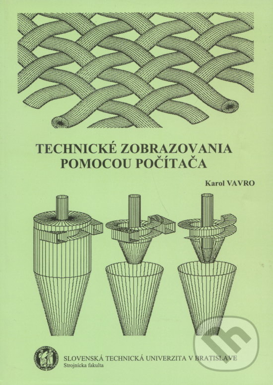 Technické zobrazovanie pomocou počítača - Karol Vavro, Slovenská technická univerzita, 2002