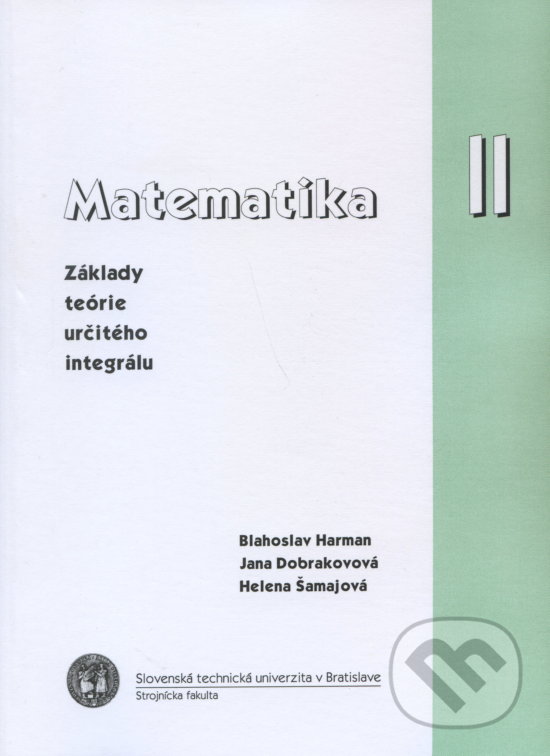 Levně Matematika II. (základy teórie určitého integrálu) - kniha z kategorie Vysoké školy