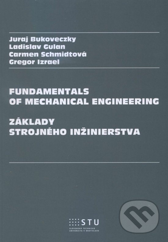Levně Fundamentals of Mechanical Engineering (Základy strojného inžinierstva) - kniha z kategorie Vysoké školy