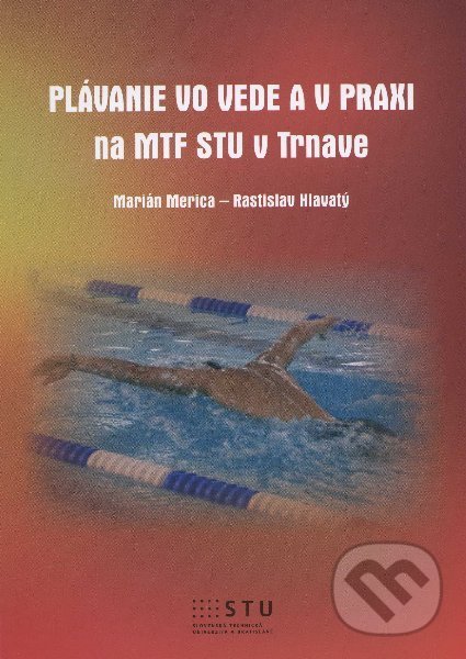 Levně Plávanie vo vede a v praxi (na MTF STU v Trnave) - Marián Merica - kniha z kategorie Vysoké školy