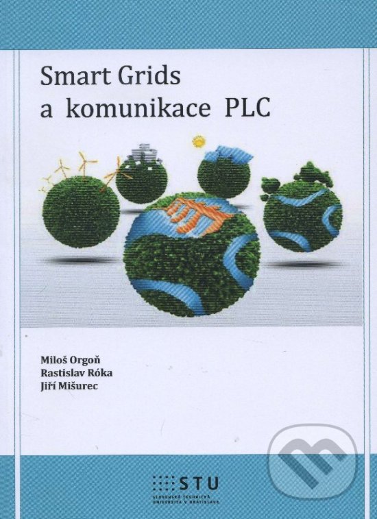 Smart Grids a komunikace PLC - Miloš Orgoň, STU, 2015