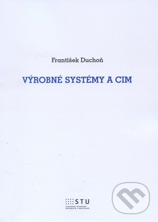 Levně Výrobné systémy a CIM - František Duchoň - kniha z kategorie Vysoké školy