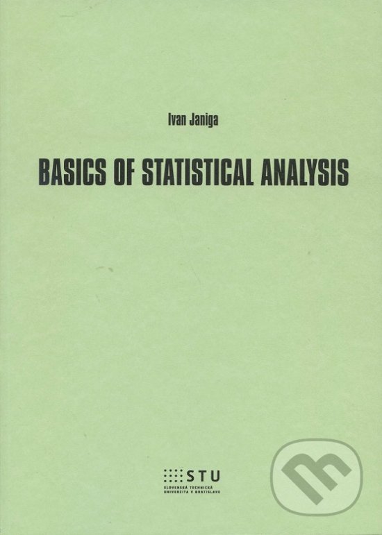 Levně Basics of Statistical Analysis - Ivan Janiga - kniha z kategorie Vysoké školy