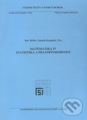 Matematika IV - Zdeněk Karpíšek, Akademické nakladatelství CERM, 2014