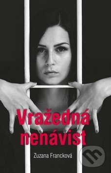 Levně Vražedná nenávist - Zuzana Francková - kniha z kategorie Spoločenská beletria