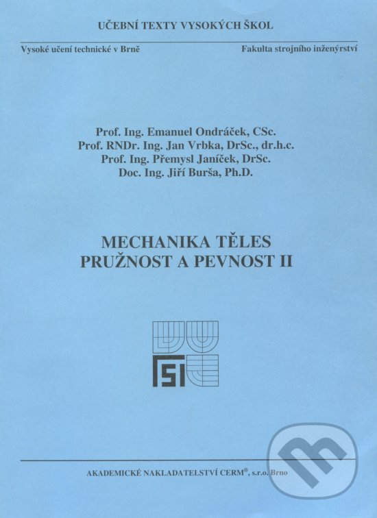 Levně Mechanika těles - Pružnost a pevnost II. - Emanuel Ondráček - kniha z kategorie Vysoké školy