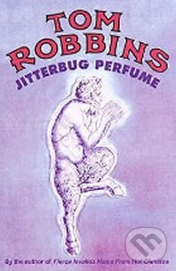 Jitterbug Perfume - Tom Robbins, Oldcastle, 2001