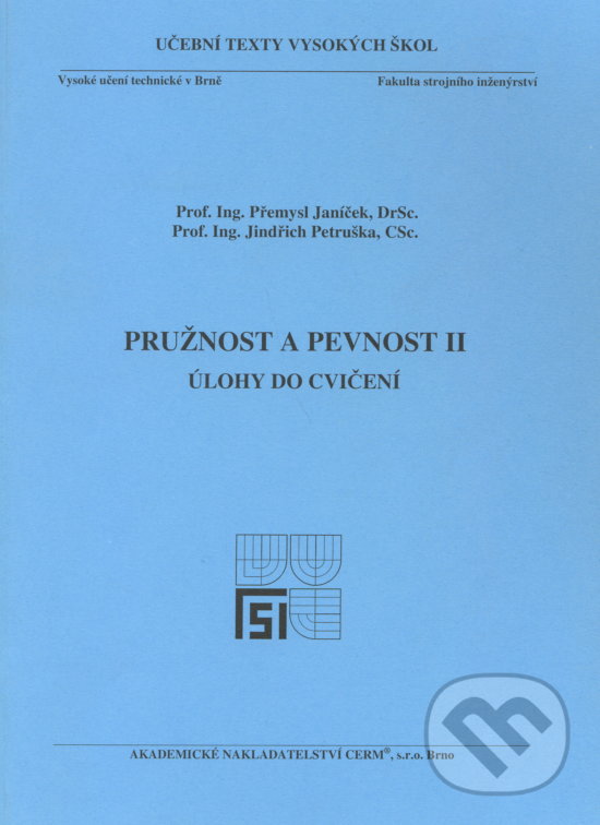 Levně Pružnost a pevnost II. - Úlohy - Přemysl Janíček - kniha z kategorie Vysoké školy