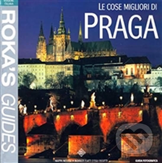 Levně Le cose migliori di Praga - R. Kapr, V. Purgert - kniha z kategorie Odborné a náučné