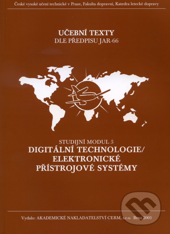 Digitální technologie / Elektronické přístrojové systémy - Studijní modul 5 - Karol Draxler, Akademické nakladatelství CERM, 2003