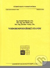 Kniha: Vodohospodářské stavby (Rudolf Milerski). Akademické nakladatelství CERM, 2005