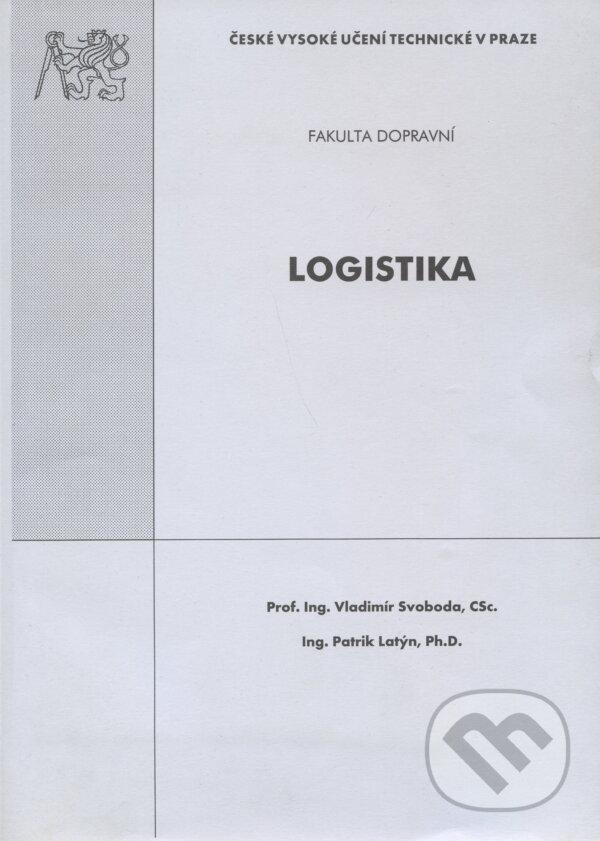 Logistika - Vladimír Svoboda, Patrik Latýn, CVUT Praha, 2003