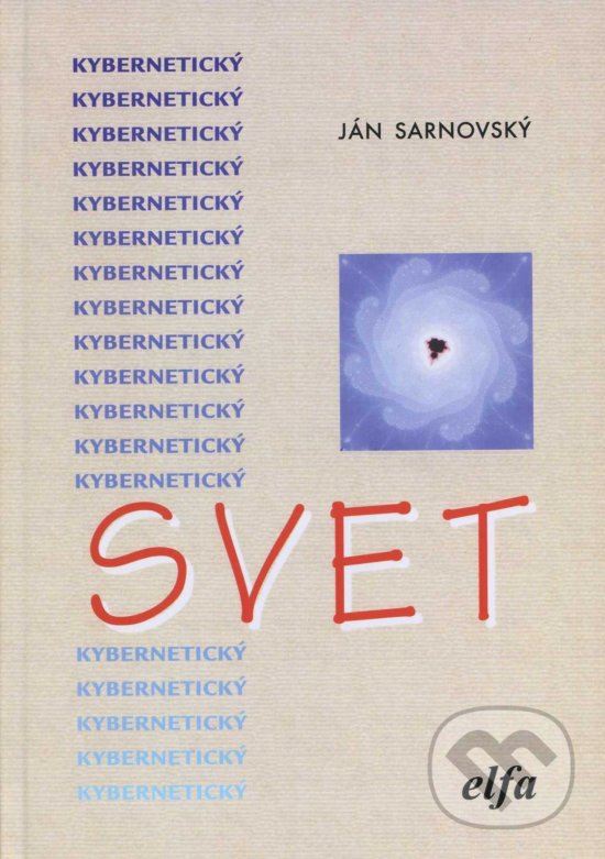 Levně Kybernetický svet - Ján Sarnovský - kniha z kategorie Siete a internet
