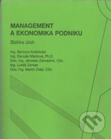 Levně Management a ekonomika podniku (sbírka úloh) - Barbora Košetická - kniha z kategorie Vysoké školy