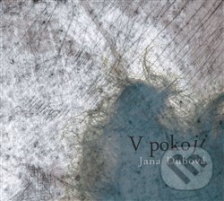 Levně V pokoji - Jana Dubová - kniha z kategorie Poézia