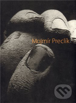 Levně Mojmír Preclík - kniha z kategorie Maliarstvo a sochárstvo