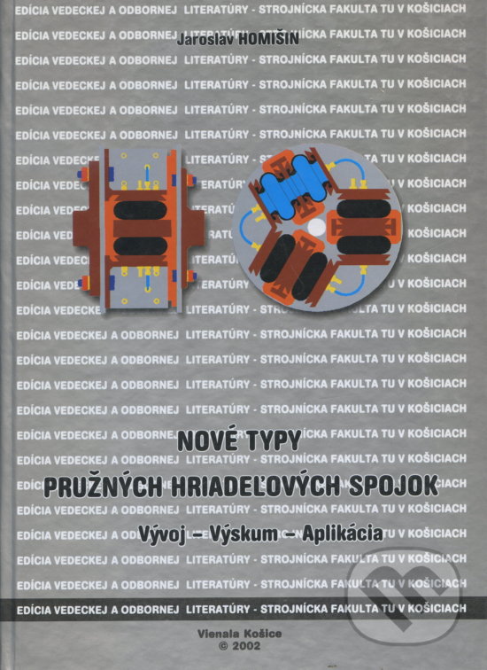 Levně Nové typy pružných hriadeľových spojok (Vyvoj, vyskum, aplikacia) - kniha z kategorie Vysoké školy