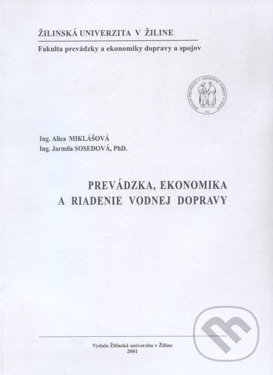 Prevádzka, ekonomika a riadenie vodnej dopravy - Alica Miklašová, EDIS, 2001