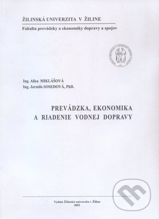 Levně Prevádzka, ekonomika a riadenie vodnej dopravy - Alica Miklašová - kniha z kategorie Vysoké školy