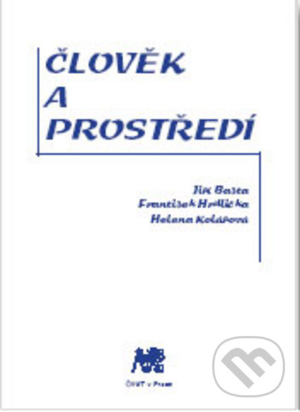 Levně Člověk a prostředí - Jiří Bašta - kniha z kategorie Vysoké školy