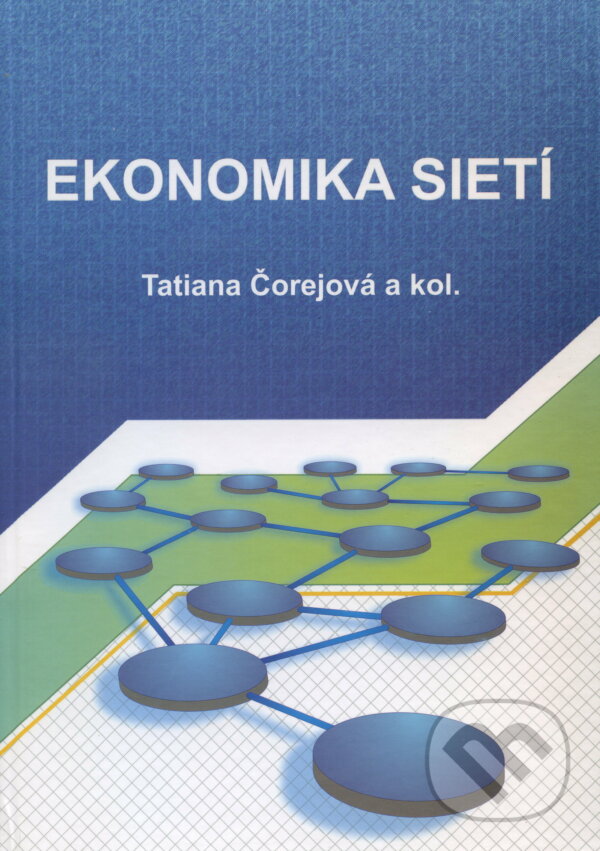 Kniha: Ekonomika sietí (Tatiana Čorejová). EDIS, 2010