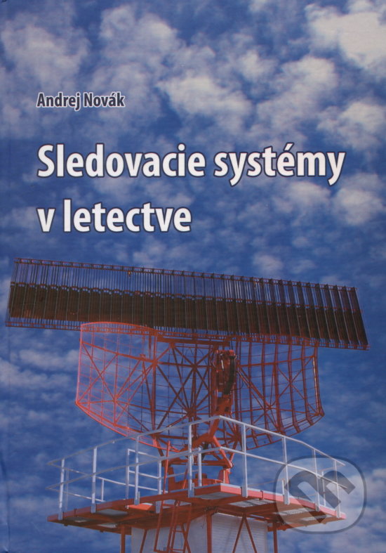 Levně Sledovacie systémy v letectve - Andrej Novák - kniha z kategorie Vysoké školy