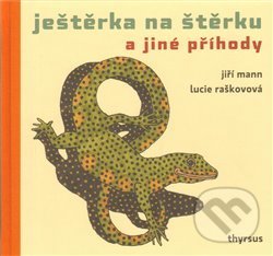 Levně Ještěrka na štěrku a jiné příhody - Jiří G. Mann - kniha z kategorie Básničky