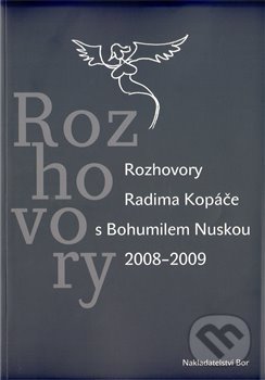 Levně Rozhovory Radima Kopáče s Bohumilem Nuskou 2008-2009 - kniha z kategorie Literárna veda