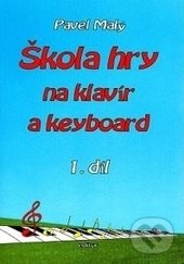 Levně Škola hry na klavír a keyboard 1 - Pavel Malý - kniha z kategorie Škola hrania