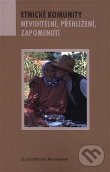 Levně Etnické komunity (Neviditelní, zapomenutí, přehlížení) - kniha z kategorie História