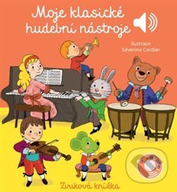 Levně Moje klasické hudební nástroje (Zvuková knížka) - Emilie Collet, Séverine Cordier - kniha z kategorie Pre deti a mládež