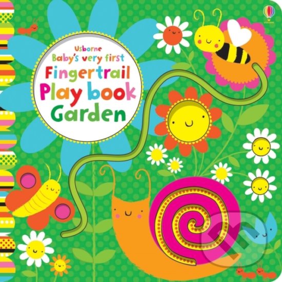 Levně Baby's Very First Fingertrail Play book Garden - Fiona Watt - kniha z kategorie Pre deti a mládež