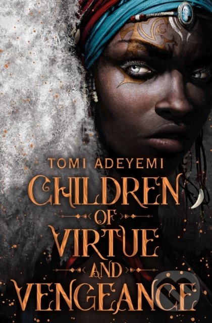 Levně Children of Virtue and Vengeance - Tomi Adeyemi - kniha z kategorie Fantasy