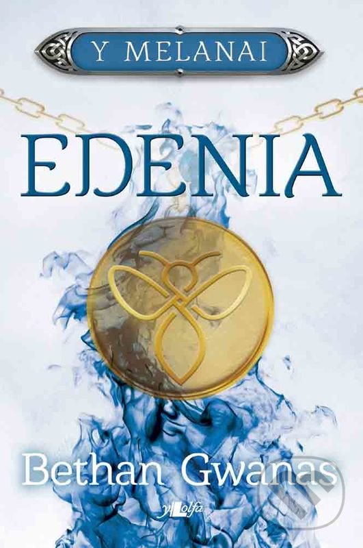 Levně Cyfres y Melanai: Edenia - Bethan Gwanas - kniha z kategorie Beletria