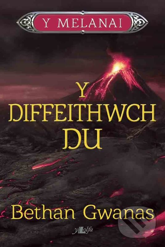 Cyfres y Melanai: Y Diffeithwch Du - Bethan Gwanas, Y Lolfa, 2018