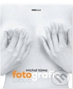 Levně Michal Tůma Fotografie - Michal Tůma - kniha z kategorie Fotografie